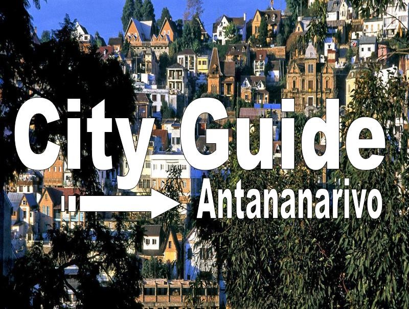 Tutte le informazioni pratiche su Antananarivo con la nostra guida della città Booking